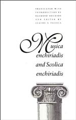 Musica Enchiriadis and Scolica Enchiriadis (Music Theory Translation Series)