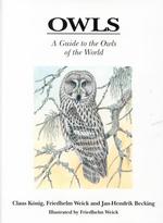 Owls : A Guide to the Owls of the World