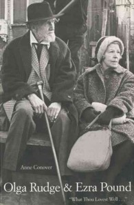 Olga Rudge and Ezra Pound : What Thou Lovest Well