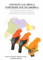 A Checklist of the Birds of Northern South America : An Annotated Checklist of the Species and Subspecies of Ecuador, Colombia, Venezuela, Aruba, Cura