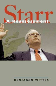 Starr: a Reassessment Wittes, Benjamin