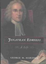 ジョナサン・エドワーズ伝<br>Jonathan Edwards : A Life