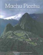 マチュピチュ：インカの謎の解明（図版多数）<br>Machu Picchu : Unveiling the Mystery of the Incas