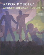 アーロン・ダグロス：アフリカ系アメリカ人モダニスト（展示図録）<br>Aaron Douglas : African American Modernist