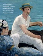 Masterpieces of European Painting, 1800-1920, in the Metropolitan Museum of Art (Metropolitan Museum of Art)