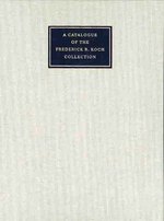 A Catalogue of the Frederick R. Koch Collection at the Beinecke Library, Yale University