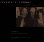 Extravagant Crowd : Carl Van Vechten's Portraits of Women