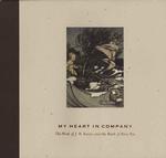 My Heart in Company : The Work of J.M. Barrie and the Birth of Peter Pan （Reprint）