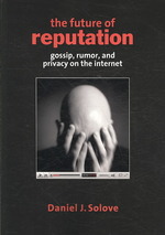 The Future of Reputation : Gossip, Rumor, and Privacy on the Internet （Large Print）