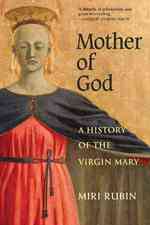 聖母マリアの文化史<br>Mother of God : A History of the Virgin Mary