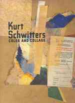 アート・デザイン・音楽 Kurt Schwitters Color and Collage Kurt Schwitters : Color and Collage / Schulz, Isabel (EDT