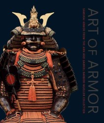 日本の武具：バルビエ・ミュラー美術館コレクション<br>Art of Armor : Samurai Armor from the Ann and Gabriel Barbier-Mueller Collection