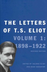 The Letters of T. S. Eliot : 1898-1922 〈1〉 （Revised）