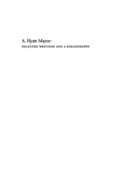 A. Hyatt Mayor : Selected Writings and a Bibliography