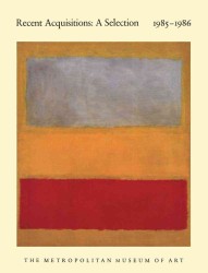 Recent Acquisitions : A Selection, 1985-1986