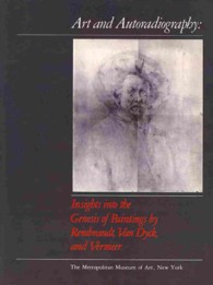 Art and Autoradiography : Insights into the Genesis of Paintings by Rembrandt, Van Dyck, and Vermeer