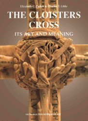 The Cloisters Cross : Its Art and Meaning