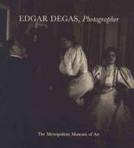 Edgar Degas : Photographer