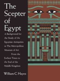 The Scepter of Egypt : A Background for the Study of the Egyptian Antiquities in the Metropolitan Museum of Art; from the Earliest Times to the End of 〈1〉