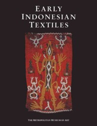 Early Indonesian Textiles from Three Island Cultures : Sumba - Toraja - Lampung