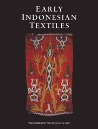 Early Indonesian Textiles from Three Island Cultures : Sumba - Toraja - Lampung