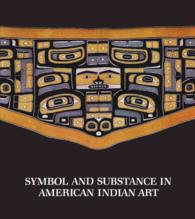 Symbol and Substance in American Indian Art