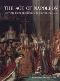 The Age of Napoleon : Costume from Revolution to Empire, 1789-1815
