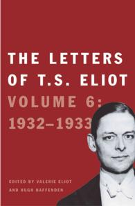 The Letters of T. S. Eliot : 1932-1933 (Letters of T. S. Eliot) 〈6〉 （1ST）