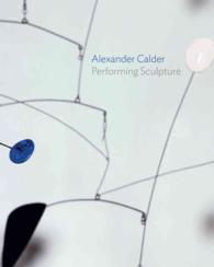 Alexander Calder : Performing Sculpture