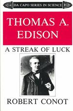 Thomas A. Edison : A Streak of Luck