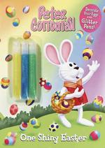 Peter Cottontail : One Shiny Easter
