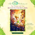 The Fairies Collection 1 (2-Volume Set) : The Trouble with Tink, Beck and the Great Berry Battle （Unabridged）