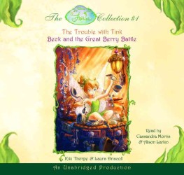 Disney Fairies Collection #1 (2-Volume Set) : The Trouble with Tink / Beck and the Great Berry Battle: Library Edition (Disney Fairies) （Unabridged）