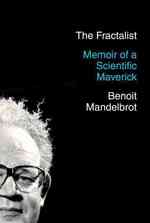 ベンワ－・Ｂ．マンデルブロ『フラクタリスト：マンデルブロ自伝』（原書）<br>The Fractalist : Memoir of a Scientific Maverick