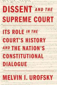 Dissent and the Supreme Court : Its Role in the Court's History and the Nation's Constitutional Dialogue （1ST）