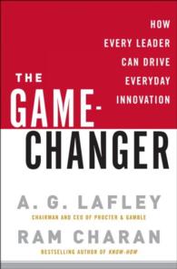 『ゲ－ムの変革者：イノベ－ションで収益を伸ばす』（原書）<br>The Game-Changer : How You Can Drive Revenue and Profit Growth with Innovation （1ST）