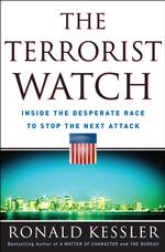 The Terrorist Watch : Inside the Desperate Race to Stop the Next Attack