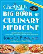 ChefMD's Big Book of Culinary Medicine : A Food Lover's Road Map to Losing Weight, Preventing Disease, Getting Really Healthy （1ST）