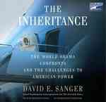 The Inheritance: the World Obama Confronts and the Challenges to American Power