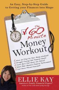 The 60 Minute Money Workout : An Easy Step-By-Step Guide to Getting your Finances into Shape