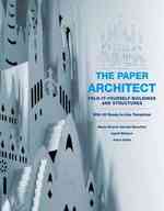 The Paper Architect : Fold-it-yourself Buildings and Structures with 20 Ready-to-Use Templates （SPI）