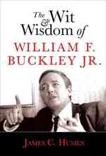 The Wit and Wisdom of William F. Buckley, Jr.