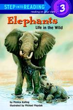 Elephants : Life in the Wild (Step into Reading Step 3)