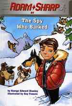 Adam Sharp, the Spy Who Barked (Road to Reading)