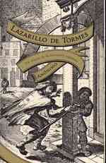 La vida de Lazarillo de Tormes / the life of Lazarillo de Tormes : Y de sus fortunas y adversidades / and his fortunes and adversities
