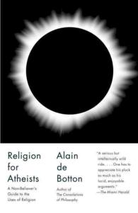 Religion for Atheists : A Non-believer's Guide to the Uses of Religion (Vintage International)