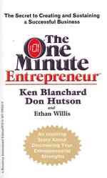The One Minute Entrepreneur : The Secret to Creating and Sustaining a Successful Business （INT）