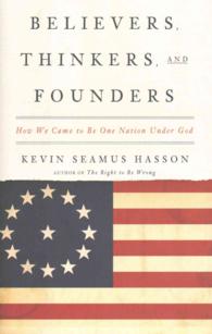 Believers, Thinkers, and Founders : How We Came to Be One Nation under God