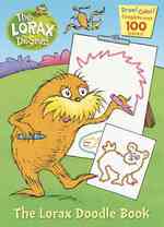 The Lorax Doodle Book (Dr. Seuss- the Lorax) （ACT CLR CS）