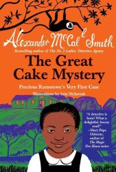 The Great Cake Mystery : Precious Ramotswe's Very First Case (No. 1 Ladies' Detective Agency (Precious Ramotswe Mysteries))